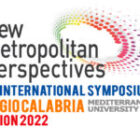 International Symposium New Metropolitan Perspective – NMP 2022, 25-27 May Reggio Calabria, Italy
